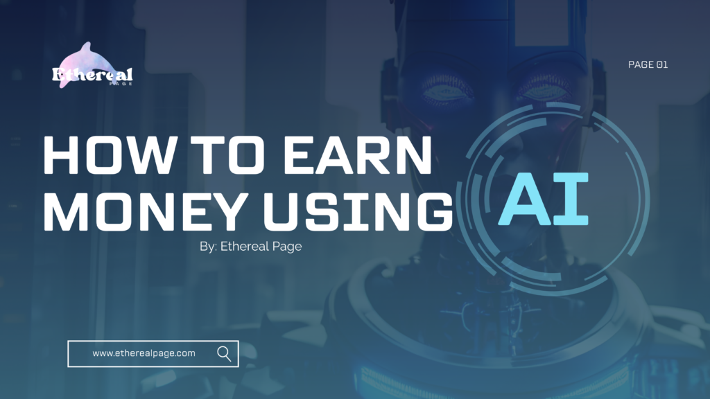 How to Earn Money Using AI